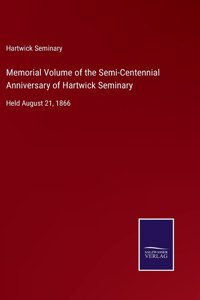 Memorial Volume of the Semi-Centennial Anniversary of Hartwick Seminary