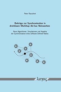 Beitrage Zur Synchronisation in Drahtlosen Multihop Ad-Hoc Netzwerken