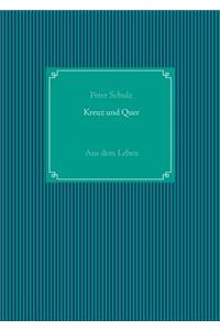 Kreuz und Quer: Aus dem Leben