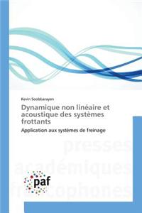 Dynamique Non Linéaire Et Acoustique Des Systèmes Frottants
