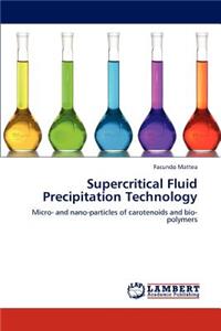 Supercritical Fluid Precipitation Technology