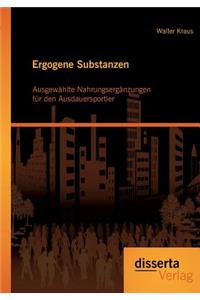 Ergogene Substanzen: Ausgewählte Nahrungsergänzungen für den Ausdauersportler