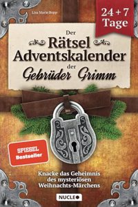 Der Ratsel-Adventskalender der Gebruder Grimm: Knacke das Geheimnis des mysteriosen Weihnachts-Marchens | 24 + 7 Tage voller Escape-Ratsel (German Edition)