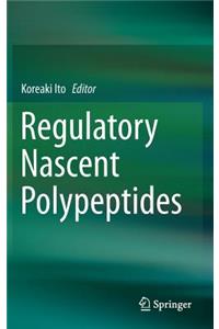 Regulatory Nascent Polypeptides