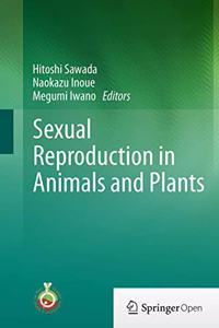 Sexual Reproduction in Animals and Plants