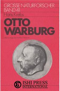 Otto Warburg Grosse Naturforscher Band 71 zellphysiologe, Biochemiker, Mediziner Hans Krebs