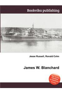 James W. Blanchard