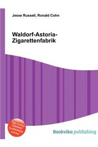 Waldorf-Astoria-Zigarettenfabrik