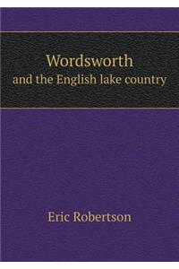 Wordsworth and the English Lake Country