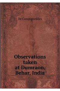 Observations Taken at Dumraon, Behar, India