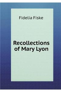 Recollections of Mary Lyon