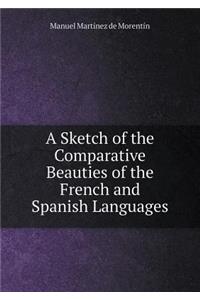 A Sketch of the Comparative Beauties of the French and Spanish Languages