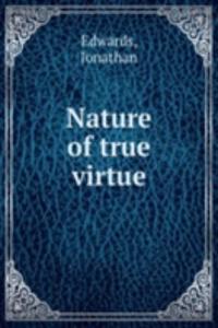 Nature of true virtue