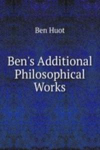 Ben's Additional Philosophical Works