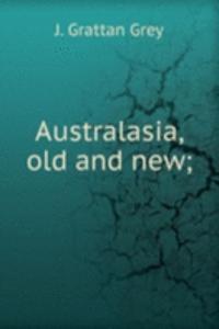 Australasia, old and new;