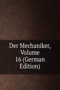 Der Mechaniker, Volume 16 (German Edition)