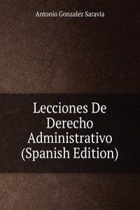 Lecciones De Derecho Administrativo