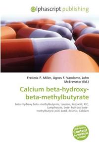 Calcium Beta-Hydroxy-Beta-Methylbutyrate