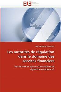 Les Autorit�s de R�gulation Dans Le Domaine Des Services Financiers