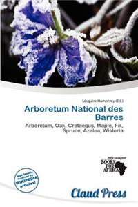 Arboretum National Des Barres