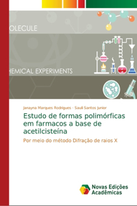 Estudo de formas polimórficas em farmacos a base de acetilcisteína