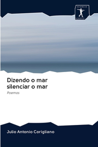 Dizendo o mar silenciar o mar
