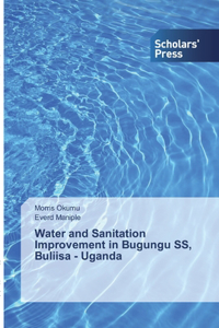 Water and Sanitation Improvement in Bugungu SS, Buliisa - Uganda