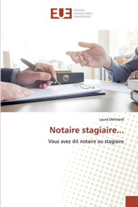 Notaire stagiaire...