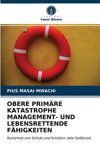 Obere Primäre Katastrophe Management- Und Lebensrettende Fähigkeiten