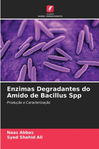 Enzimas Degradantes do Amido de Bacillus Spp