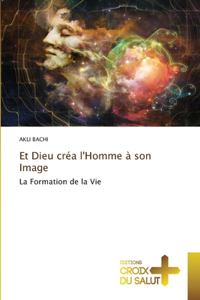Et Dieu créa l'Homme à son Image