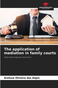 application of mediation in family courts