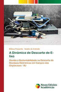 A Dinâmica de Descarte de E-lixo