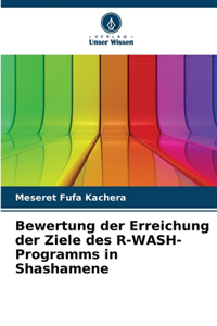 Bewertung der Erreichung der Ziele des R-WASH-Programms in Shashamene