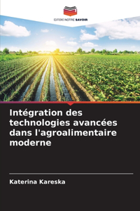Intégration des technologies avancées dans l'agroalimentaire moderne