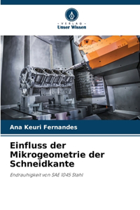 Einfluss der Mikrogeometrie der Schneidkante