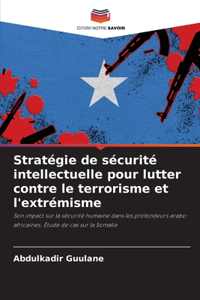 Stratégie de sécurité intellectuelle pour lutter contre le terrorisme et l'extrémisme
