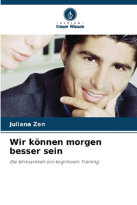 Wir können morgen besser sein