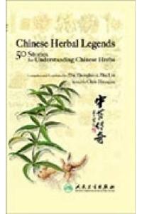 Chinese Herbal Legends: 50 Stories for Understanding Chinese Herbs