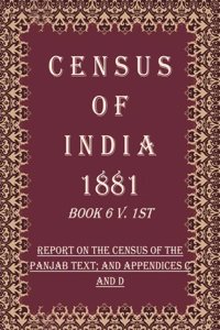Census of India 1881: Report On The Census Of The Panjab Volume Book 30 2nd
