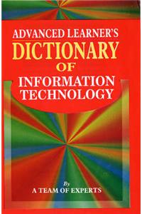 Advanced Learner's Dictionary of Information Technology