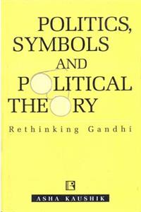 Politics, Symbols and Political Theory
