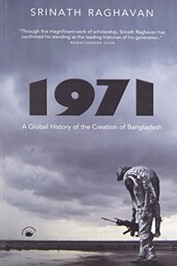 1971 A Global History Of The Creation Of Banglades