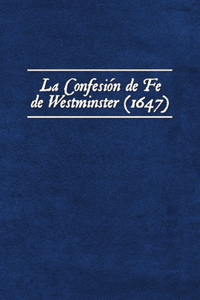 Confesión de Fe de Westminster (1647)