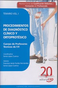 Cuerpo de Profesores Tecnicos de F.P.: Procedimientos de Diagnostico Clinico y Ortoprotesico. Vol. I: Temario.