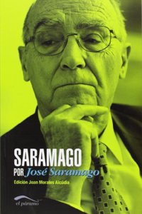 SARAMAGO POR JOSE SARAMAGO (Spanish Edition)