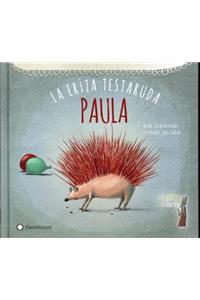 Paula, La Eriza Testaruda