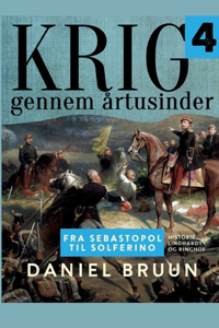 Krig gennem årtusinder. Bind 4