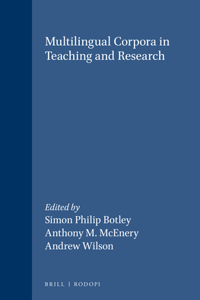 Multilingual Corpora in Teaching and Research: 22 (Language and Computers)