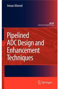 Pipelined Adc Design and Enhancement Techniques